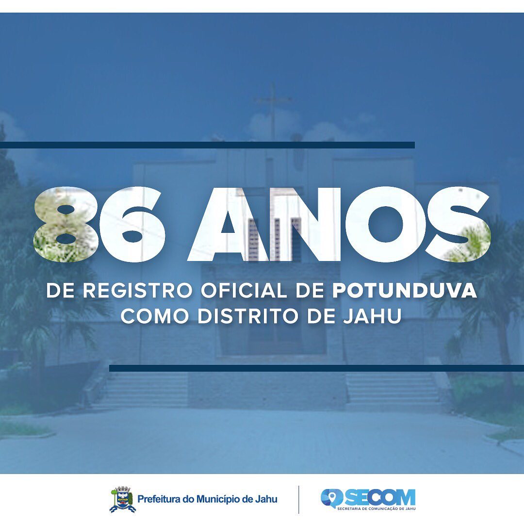 POTUNDUVA: UM DISTRITO E DUAS DATAS PARA COMEMORAR