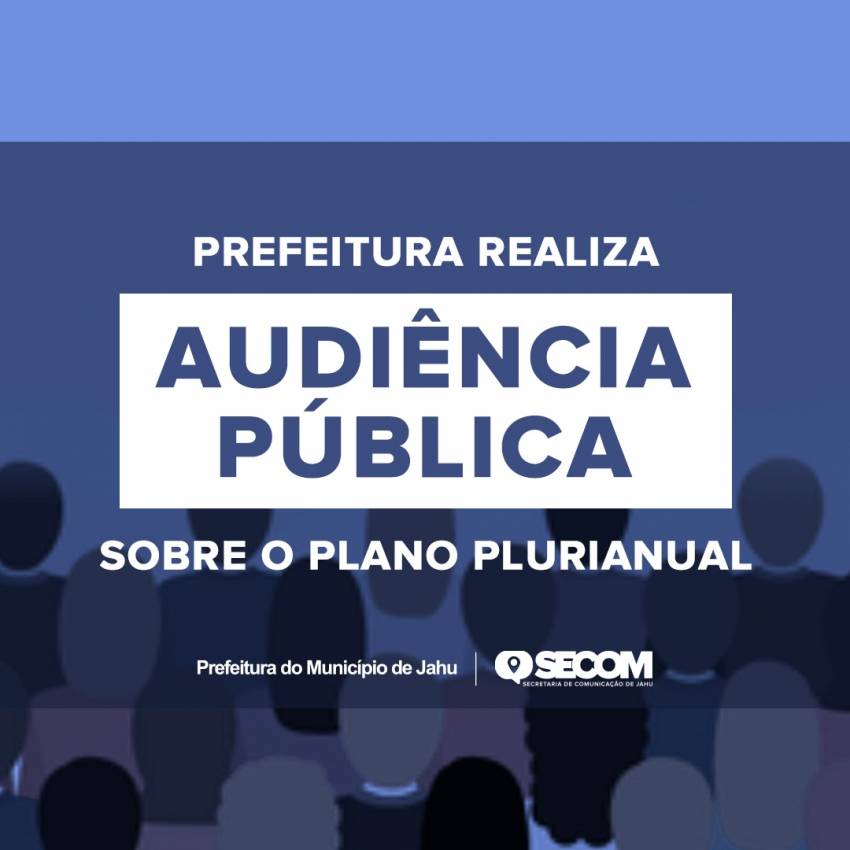 PREFEITURA REALIZA AUDIÊNCIA PÚBLICA SOBRE O PLANO PLURIANUAL