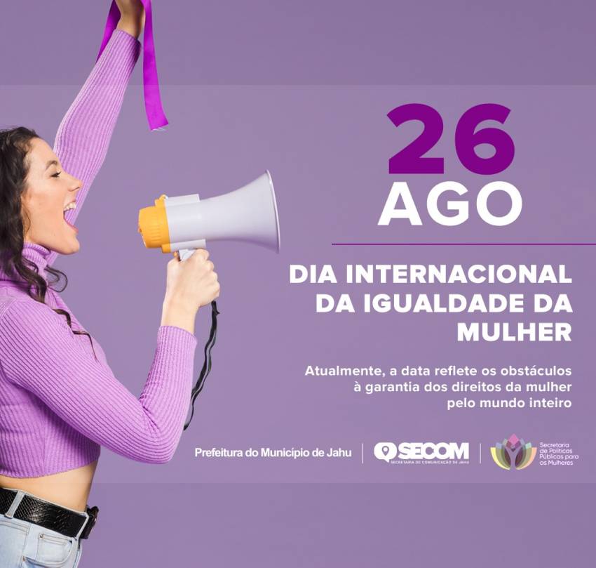 26/08: DIA INTERNACIONAL DA IGUALDADE FEMININA