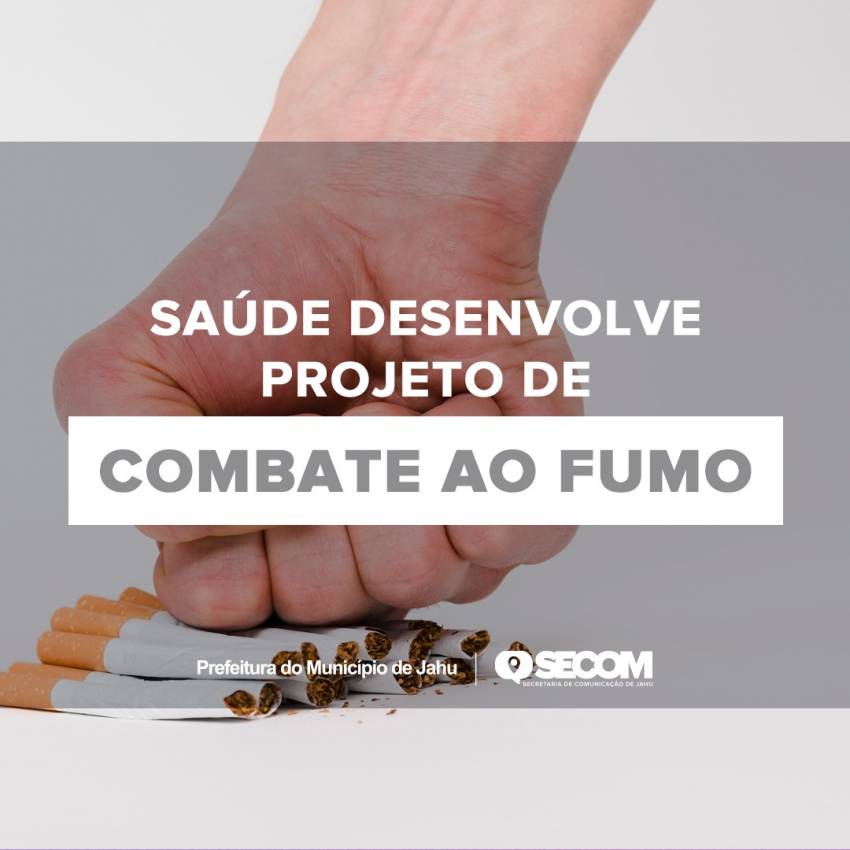 SAÚDE DESENVOLVE PROJETO DE COMBATE AO FUMO