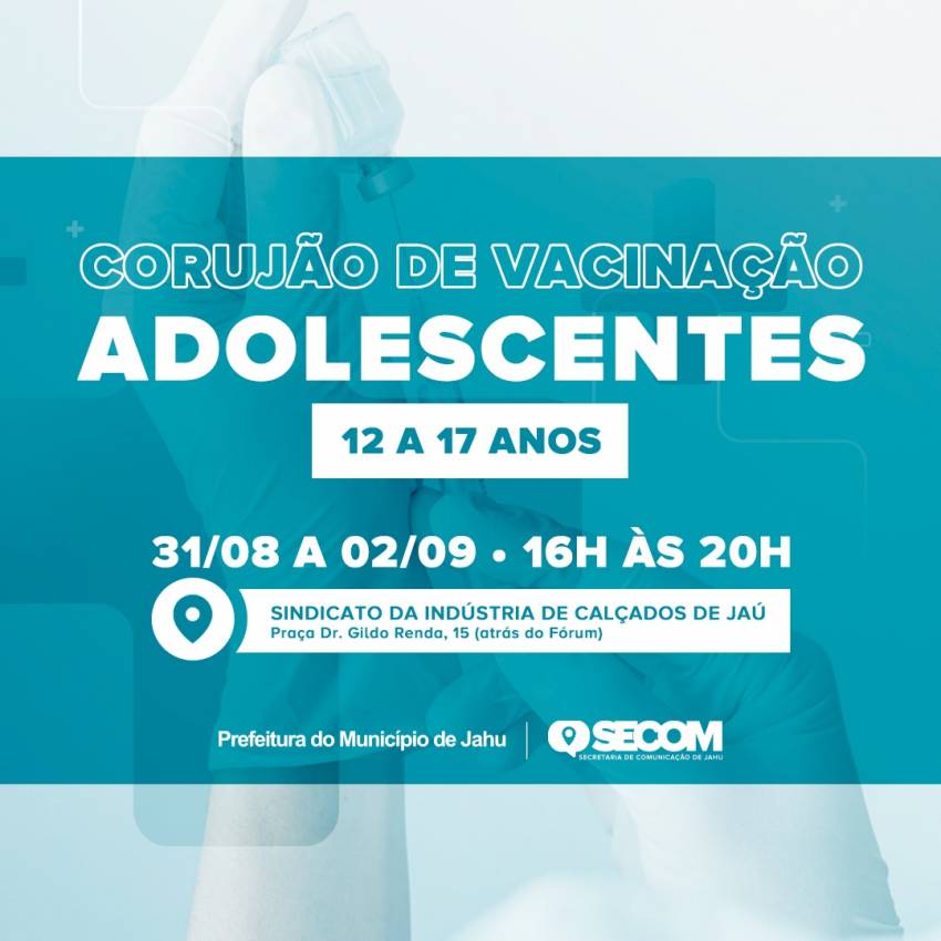 PREFEITURA ORGANIZA 'CORUJÕES' PARA VACINAÇÃO DE ADOLESCENTES