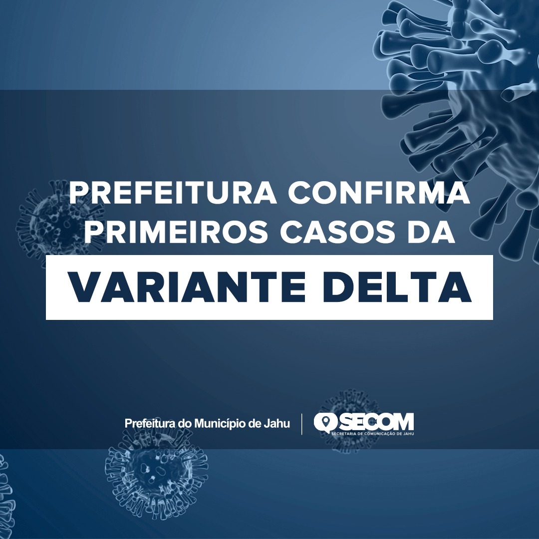 PREFEITURA CONFIRMA PRIMEIROS CASOS DA VARIANTE DELTA