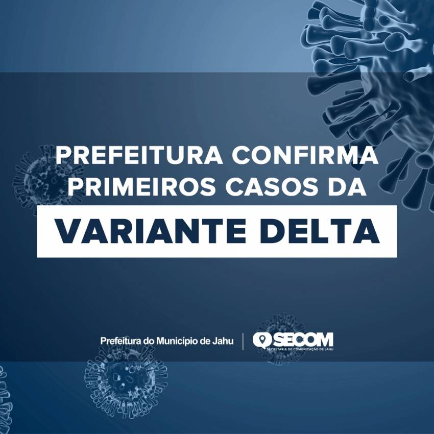 PREFEITURA CONFIRMA PRIMEIROS CASOS DA VARIANTE DELTA