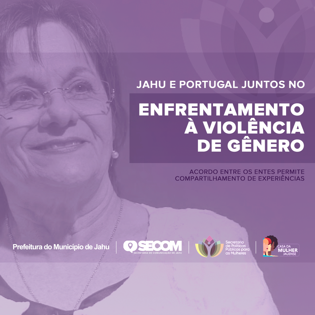 JAHU E PORTUGAL JUNTOS NO ENFRENTAMENTO À VIOLÊNCIA DE GÊNERO