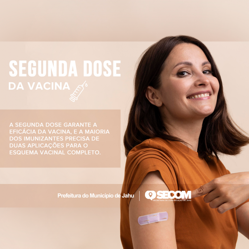 NÃO DEIXE DE TOMAR A SEGUNDA DOSE DA VACINA CONTRA A COVID-19