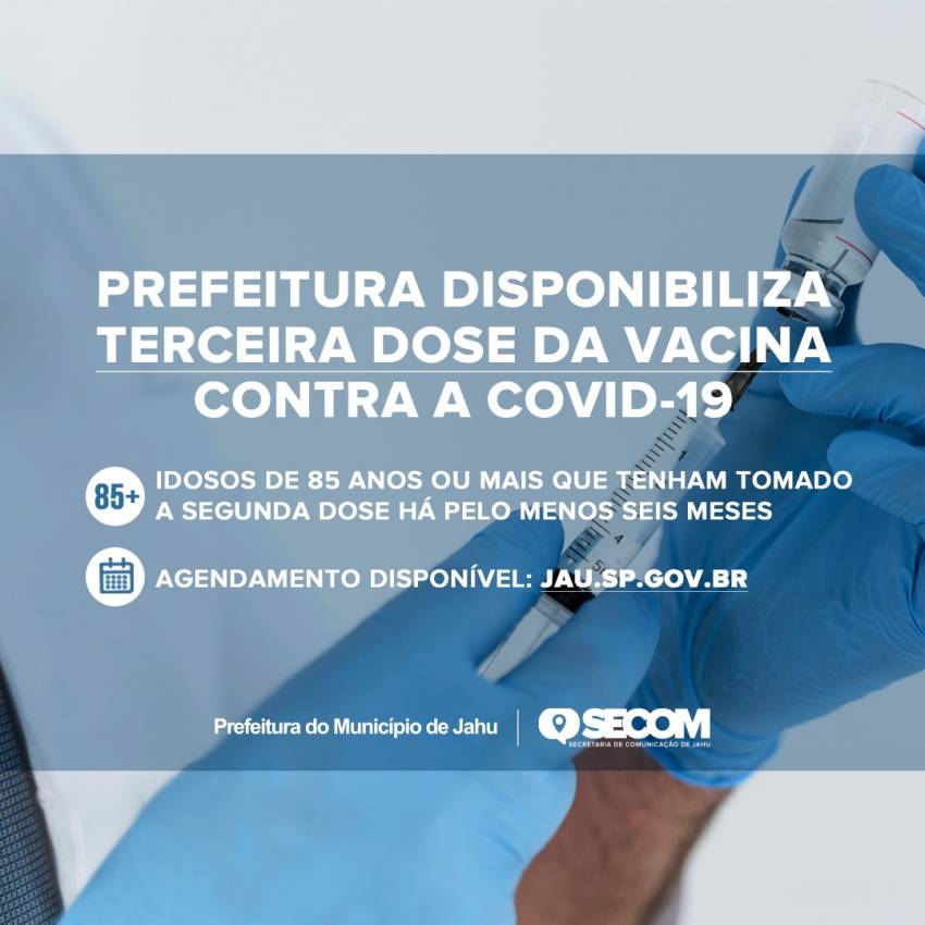 PREFEITURA DISPONIBILIZA TERCEIRA DOSE DA VACINA CONTRA A COVID-19