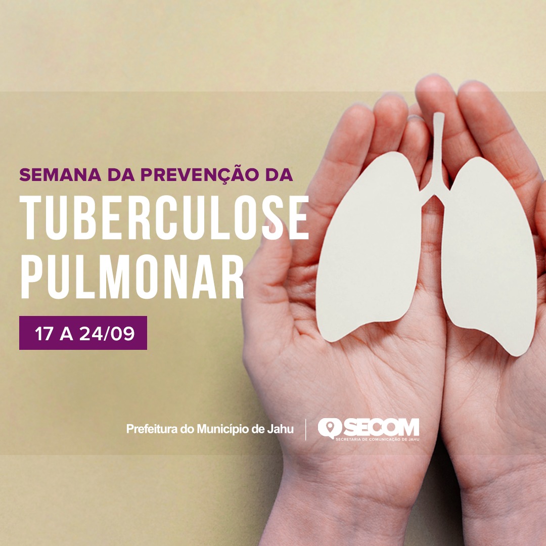 SAÚDE CELEBRA 'SEMANA DA PREVENÇÃO DA TUBERCULOSE PULMONAR'