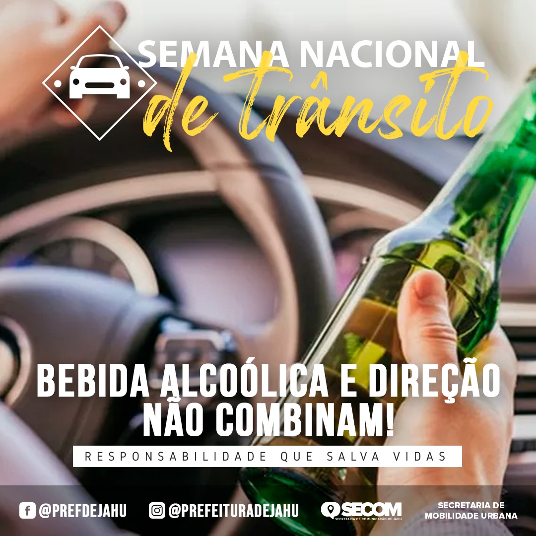 SEMANA NACIONAL DE TRÂNSITO - BEBIDA ALCOÓLICA E DIREÇÃO NÃO COMBINAM