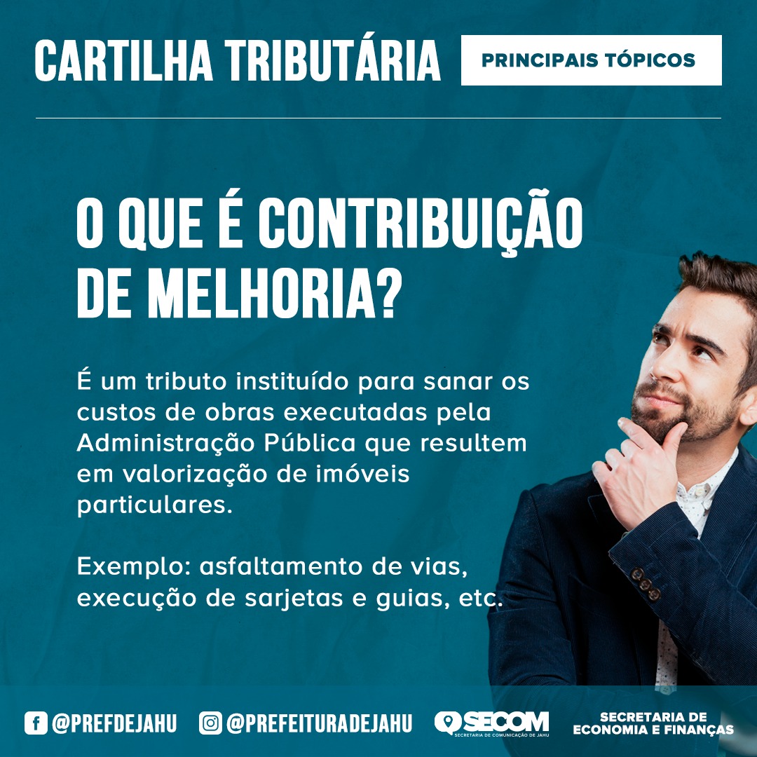VOCÊ SABE O QUE É CONTRIBUIÇÃO DE MELHORIA?