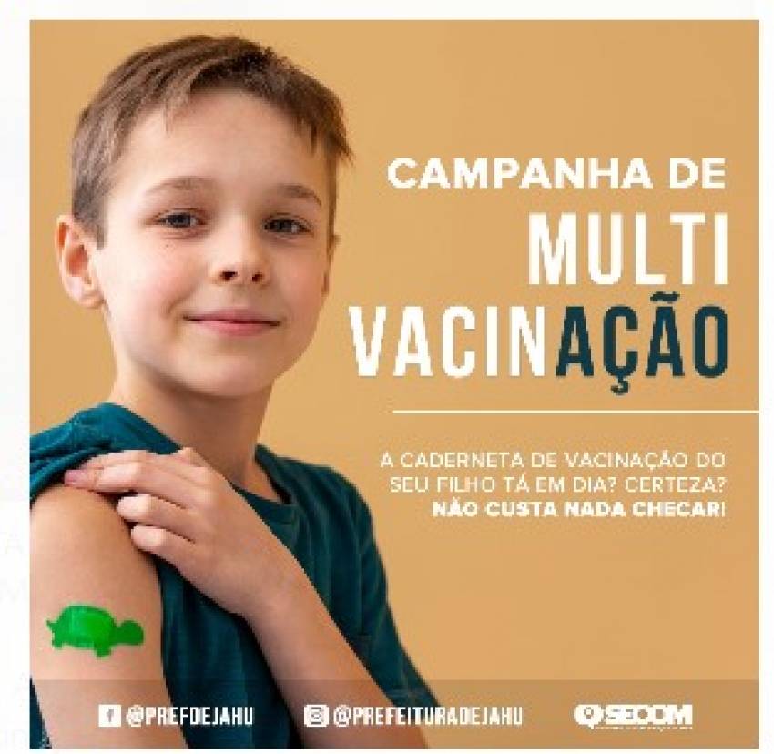 ESTÁ COM TODAS AS VACINAS EM DIA? A CAMPANHA DE MULTIVACINAÇÃO JÁ COMEÇOU!