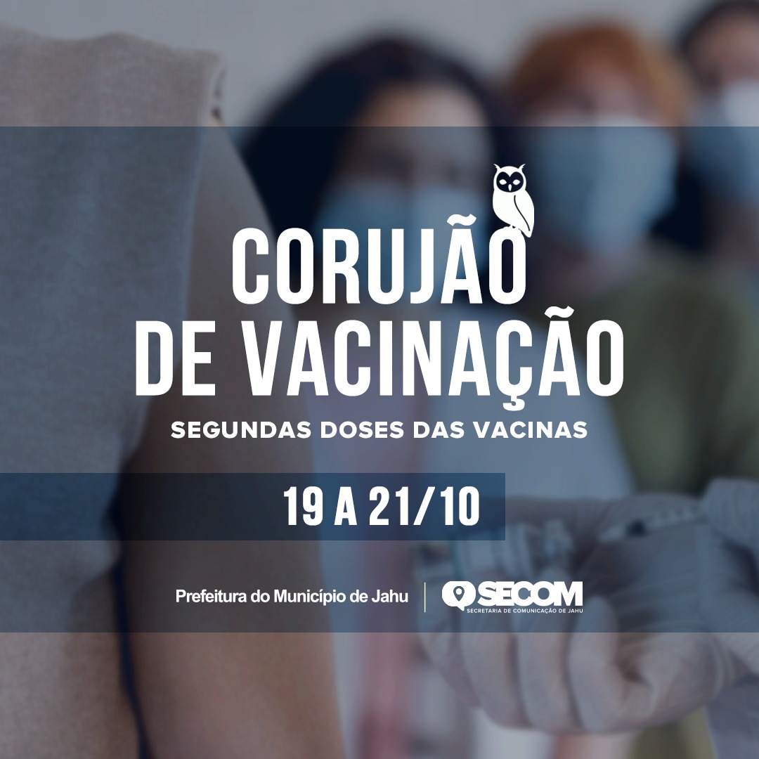 NOVOS CORUJÕES PARA APLICAÇÃO DA SEGUNDA DOSE