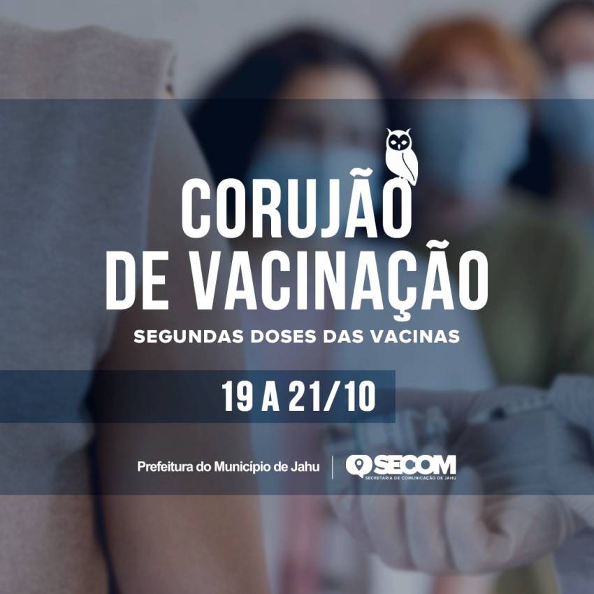 NOVOS CORUJÕES PARA APLICAÇÃO DA SEGUNDA DOSE