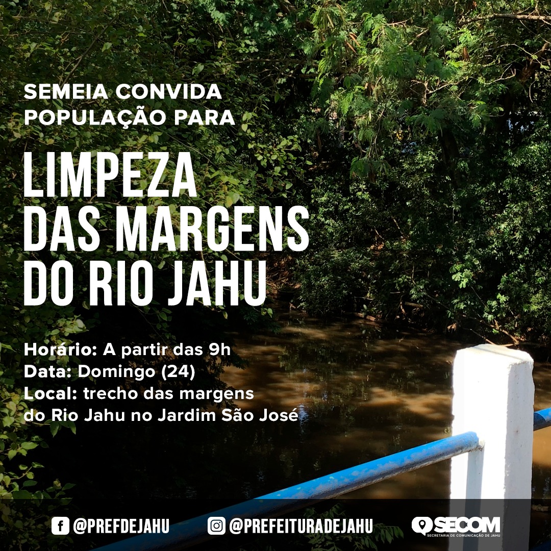 PARTICIPAÇÃO POPULAR EM LIMPEZA DAS MARGENS DO RIO JAHU