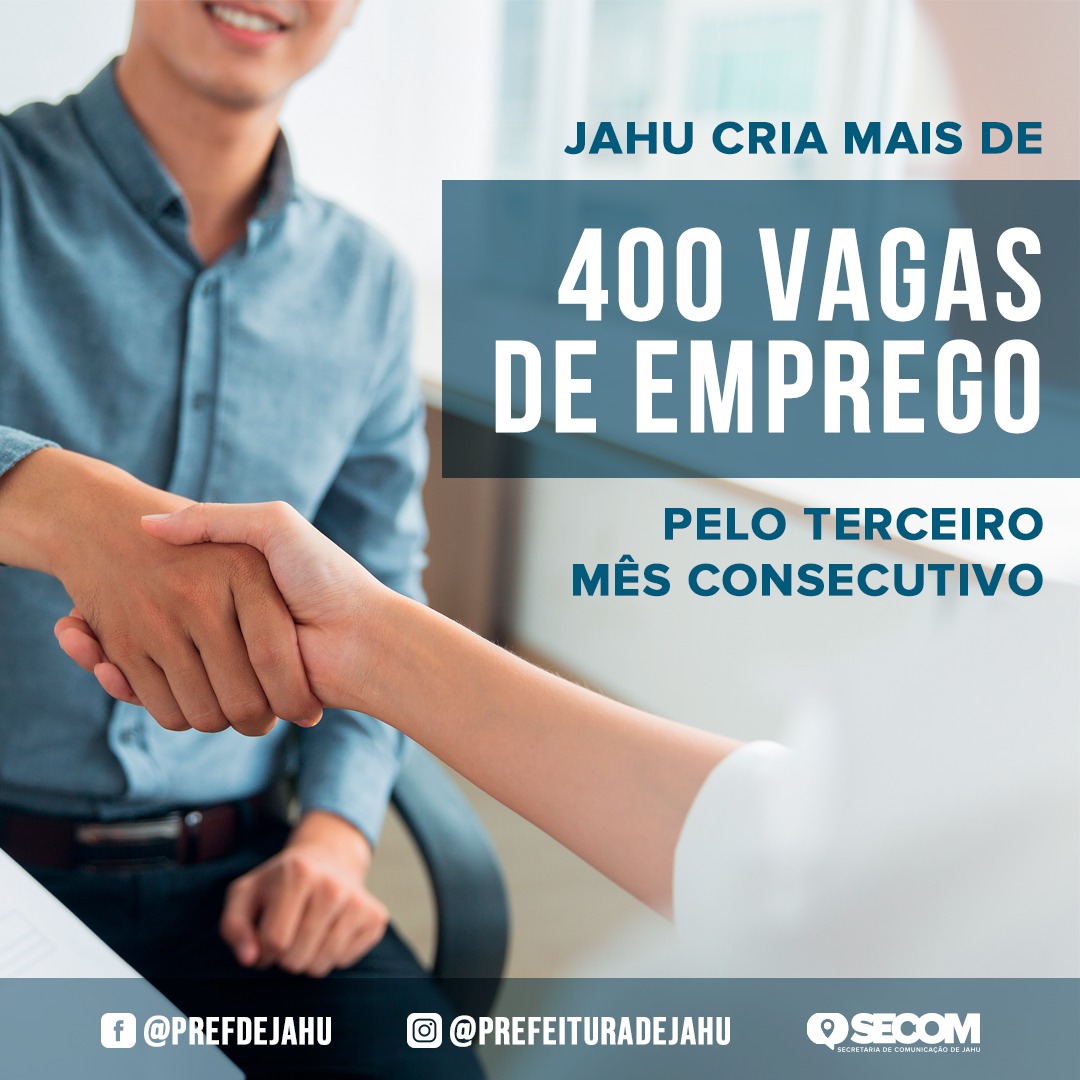 JAHU CRIA MAIS DE 400 VAGAS DE EMPREGO