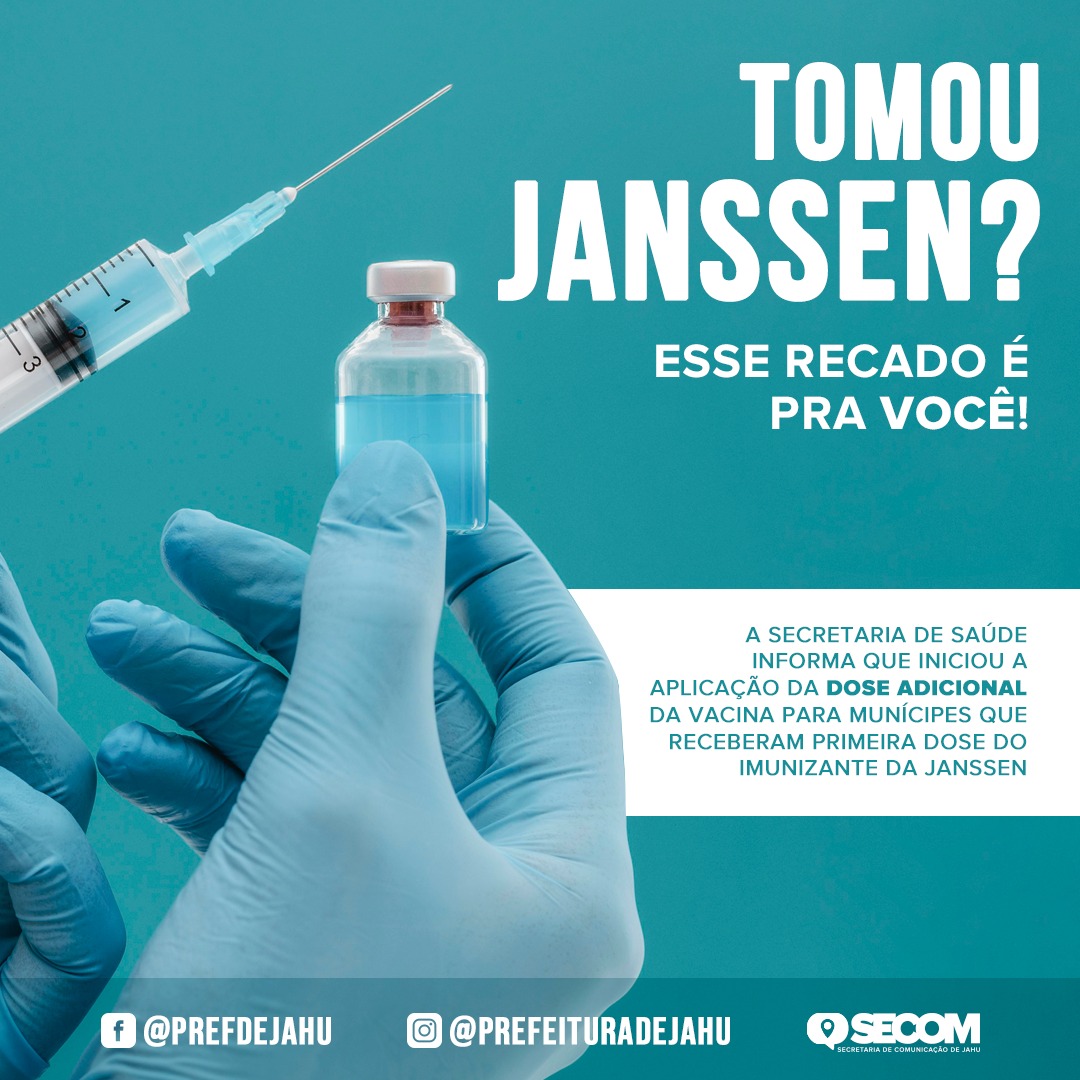 PREFEITURA INICIA APLICAÇÃO DE DOSE ADICIONAL PARA VACINADOS COM JANSSEN