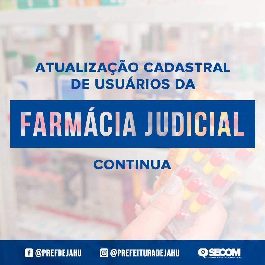 ATUALIZAÇÃO CADASTRAL DE USUÁRIOS DA FARMÁCIA JUDICIAL CONTINUA