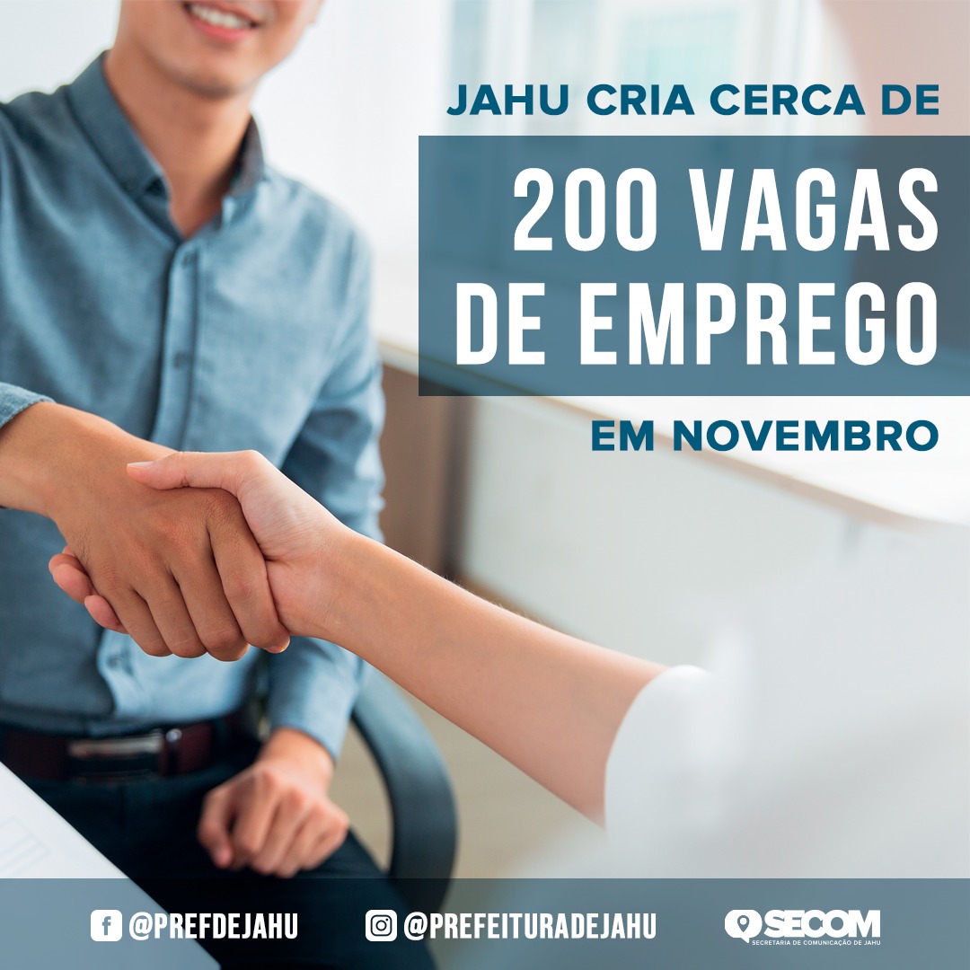 JAHU CRIA CERCA DE 200 VAGAS DE EMPREGO EM NOVEMBRO