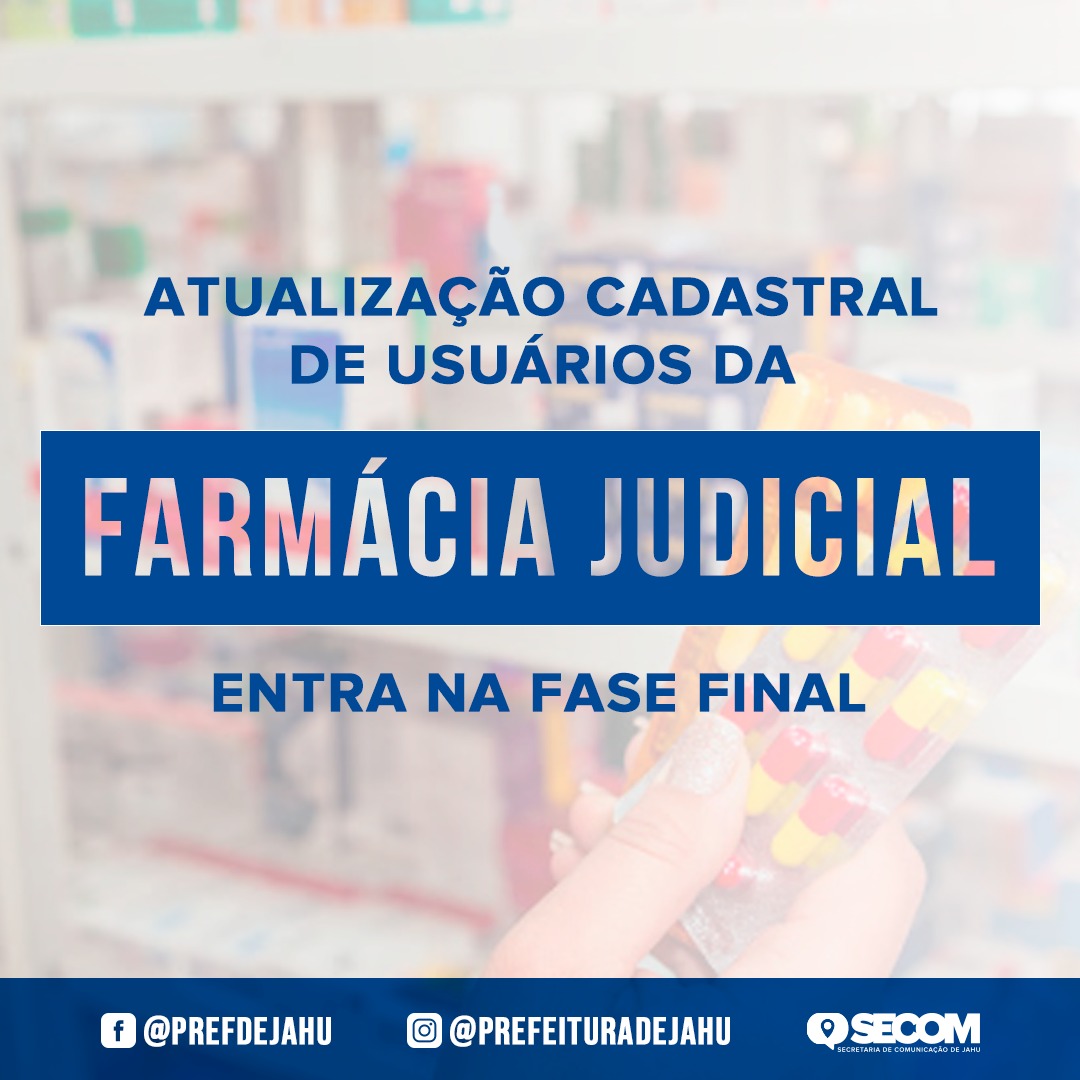 ATUALIZAÇÃO CADASTRAL DE USUÁRIOS DA FARMÁCIA JUDICIAL ENTRA NA FASE FINAL