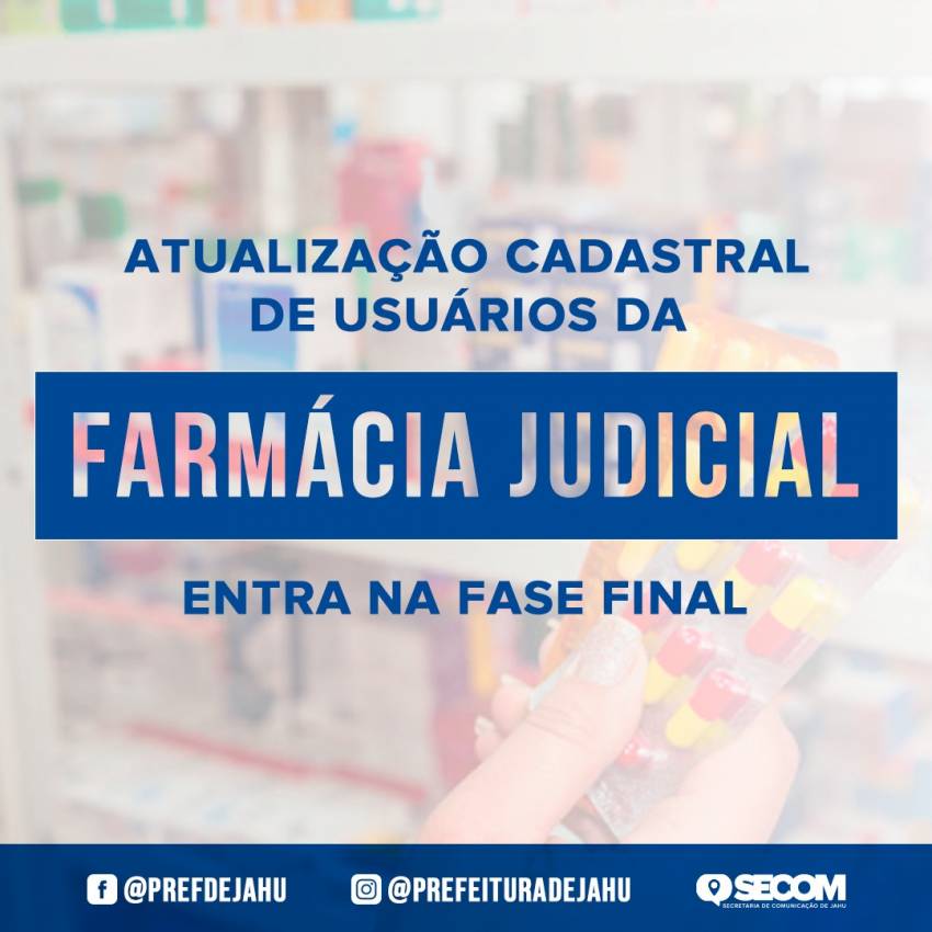 ATUALIZAÇÃO CADASTRAL DE USUÁRIOS DA FARMÁCIA JUDICIAL ENTRA NA FASE FINAL