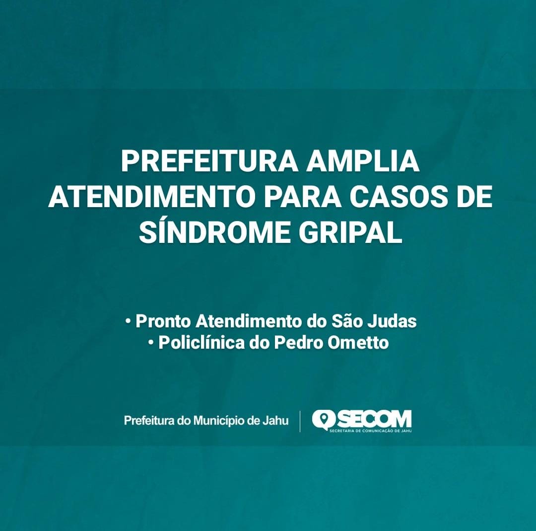 PREFEITURA AMPLIA ATENDIMENTOS PARA CASO DE SÍNDROME GRIPAL