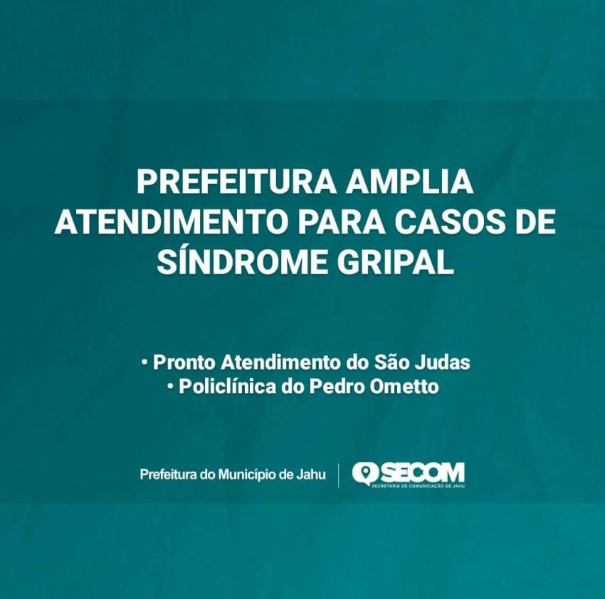 PREFEITURA AMPLIA ATENDIMENTOS PARA CASO DE SÍNDROME GRIPAL