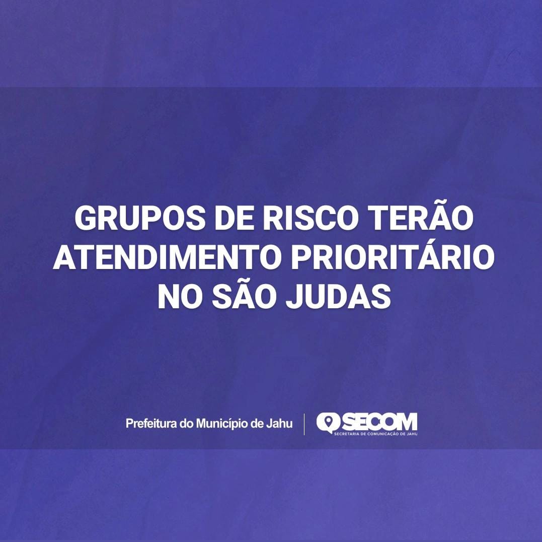 GRUPOS DE RISCO TERÃO ATENDIMENTO PRIORITÁRIO NO SÃO JUDAS