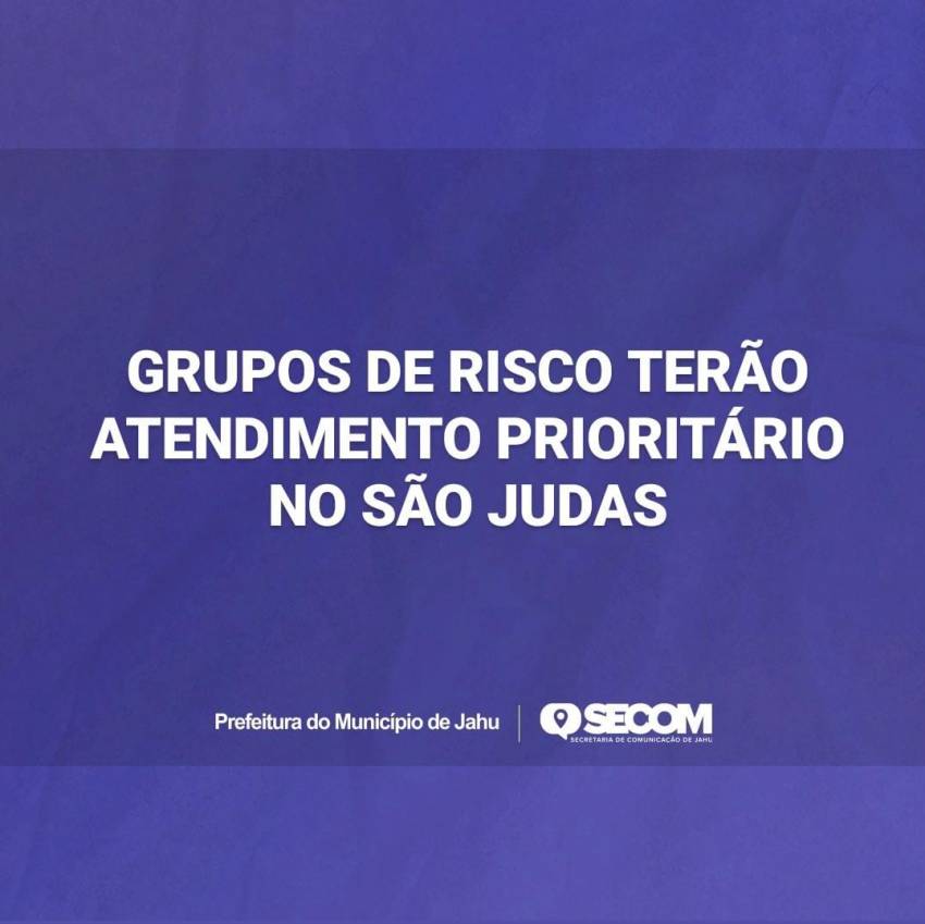 GRUPOS DE RISCO TERÃO ATENDIMENTO PRIORITÁRIO NO SÃO JUDAS