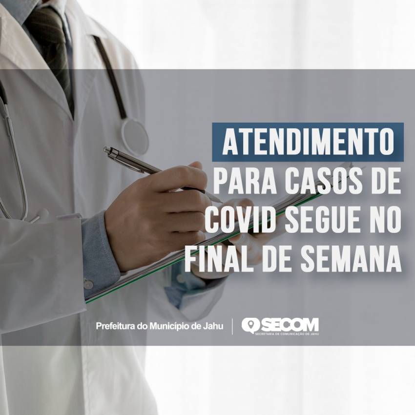 ATENDIMENTO PARA CASOS DE COVID SEGUE NO PA SÃO JUDAS E NA POLICLÍNICA DO PEDRO OMETTO NO FINAL DE SEMANA