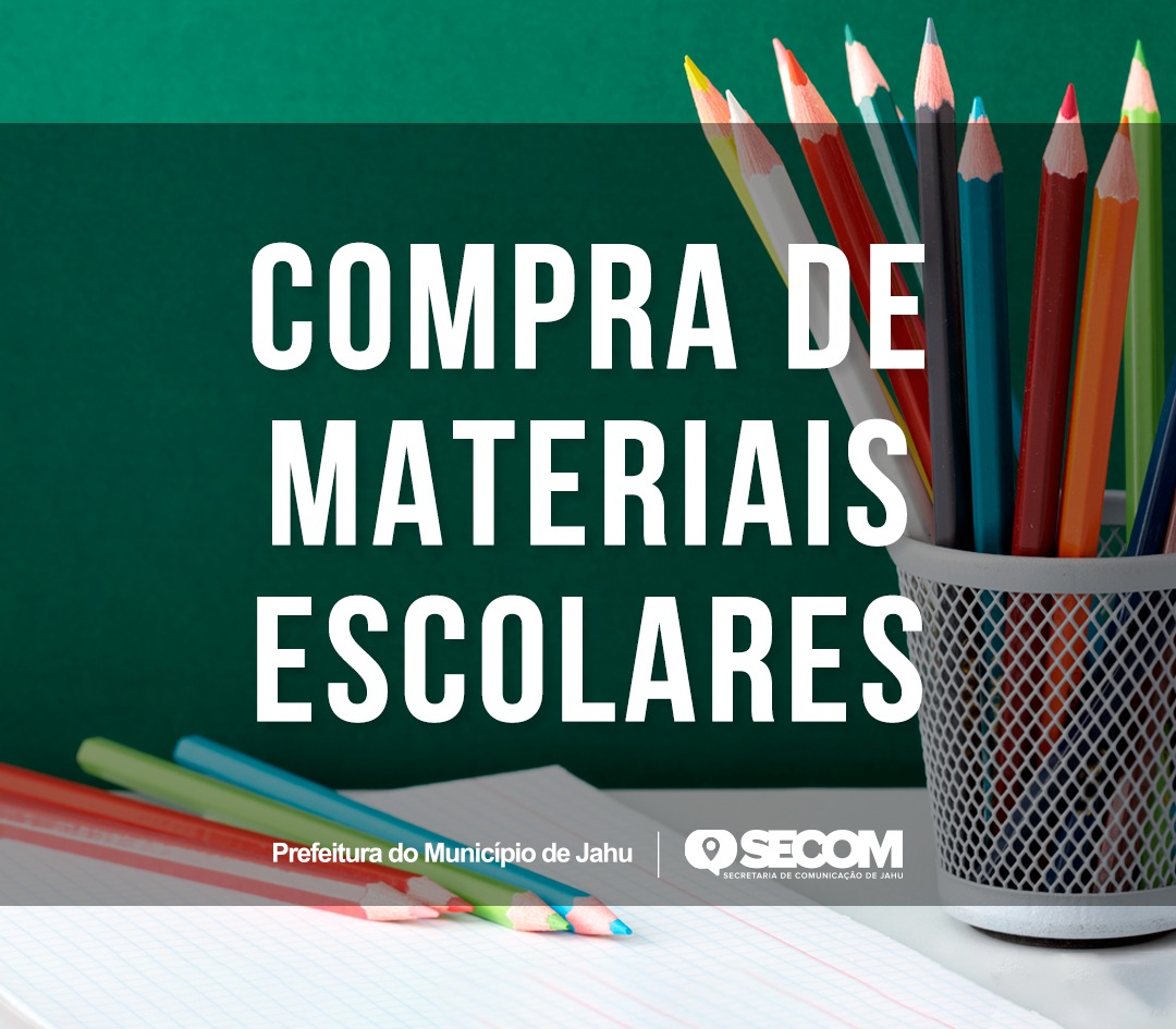 PREFEITURA REALIZA COMPRA DE MATERIAIS ESCOLARES