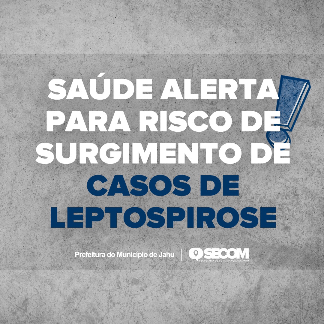 SAÚDE ALERTA PARA RISCO DE SURGIMENTO DE CASOS DE LEPTOSPIROSE