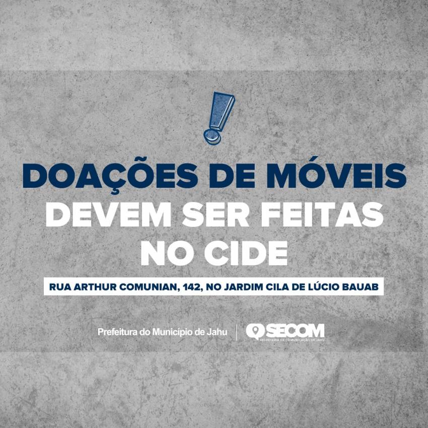 DOAÇÃO DE MÓVEIS PARA AS VÍTIMAS DA ENCHENTE DEVEM SER FEITAS NO CIDE