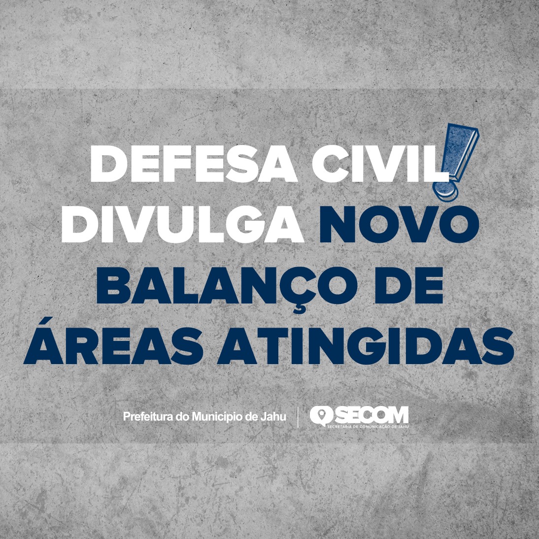 DEFESA CIVIL DIVULGA NOVO BALANÇO DE ÁREAS ATINGIDAS