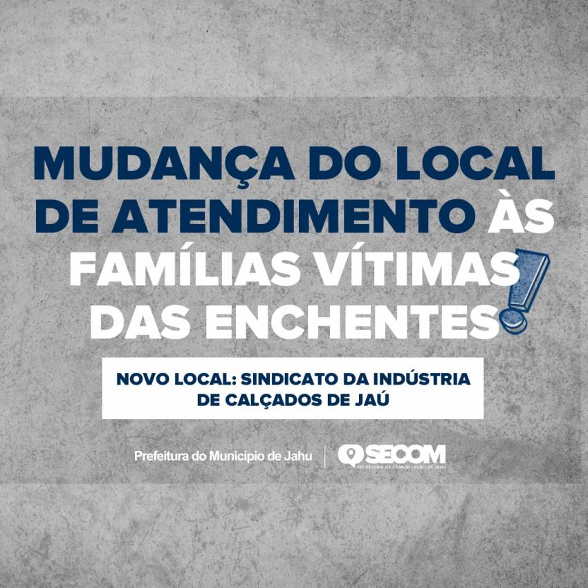 VÍTIMAS DA ENCHENTE TEM NOVO LOCAL DE ATENDIMENTO