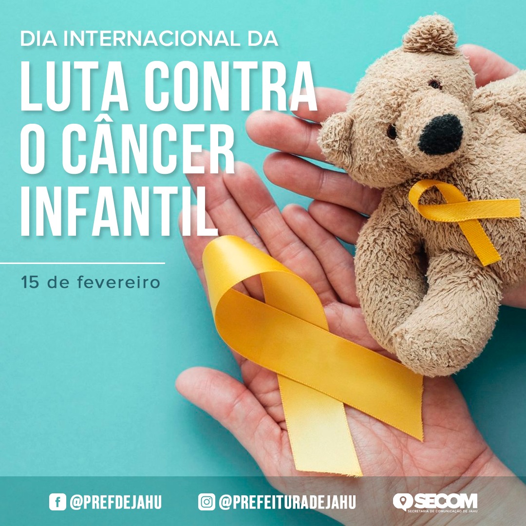 15/02 - DIA INTERNACIONAL DO COMBATE AO CÂNCER INFANTIL