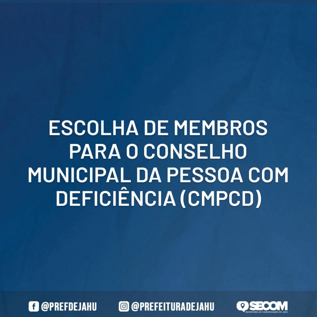 ESCOLHA DE MEMBROS PARA O CMPCD OCORRE HOJE