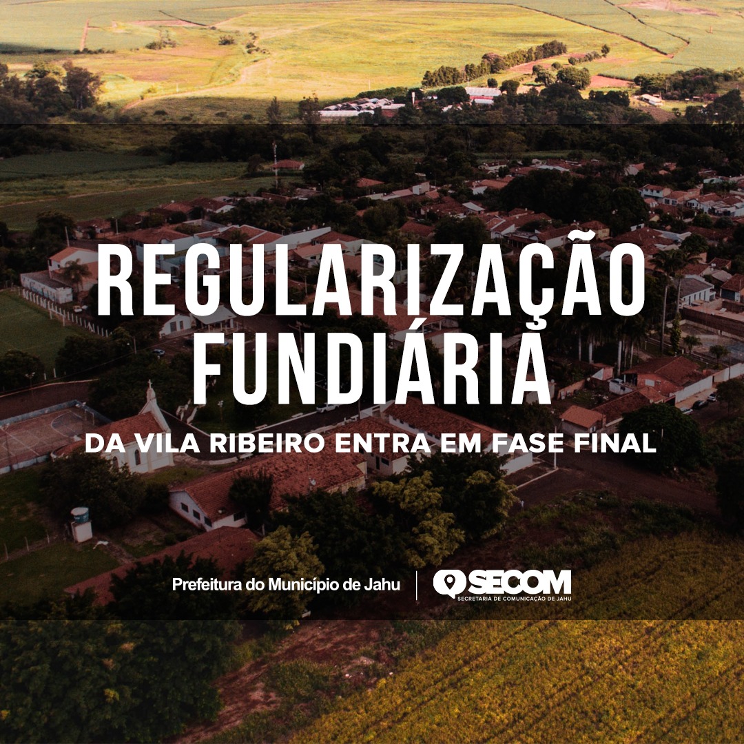 REGULARIZAÇÃO FUNDIÁRIA DA VILA RIBEIRO ENTRA EM FASE FINAL