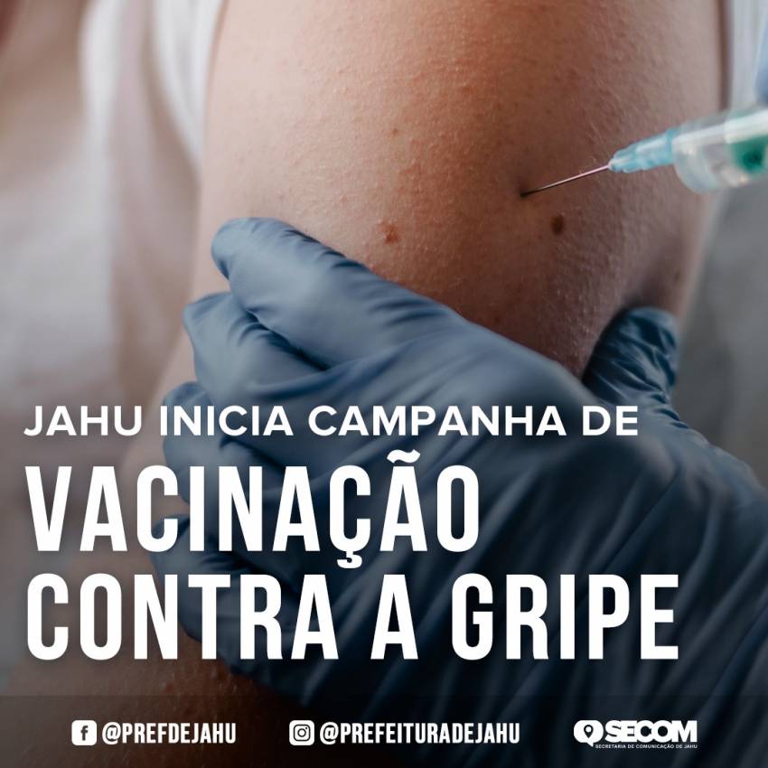 JAHU INICIA CAMPANHA DE VACINAÇÃO CONTRA A GRIPE