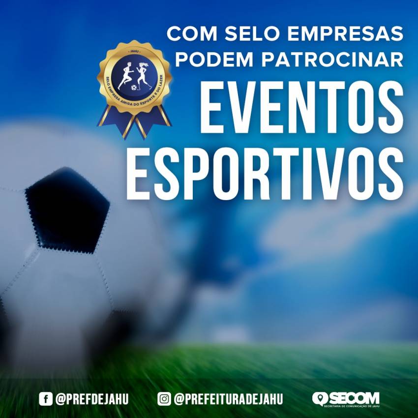 COM SELO EMPRESAS PODEM PATROCINAR EVENTOS ESPORTIVOS