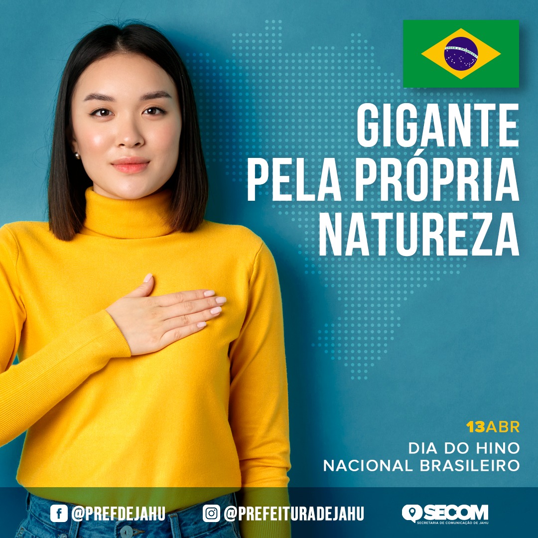 13/04: DIA DO HINO NACIONAL BRASILEIRO