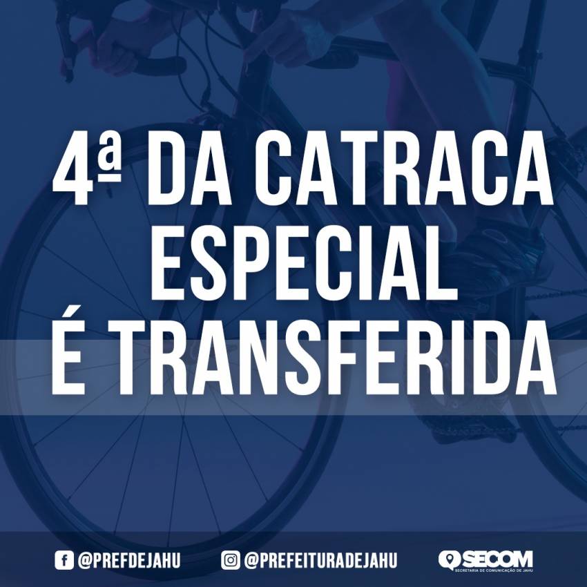4ª DA CATRACA ESPECIAL É TRANSFERIDA