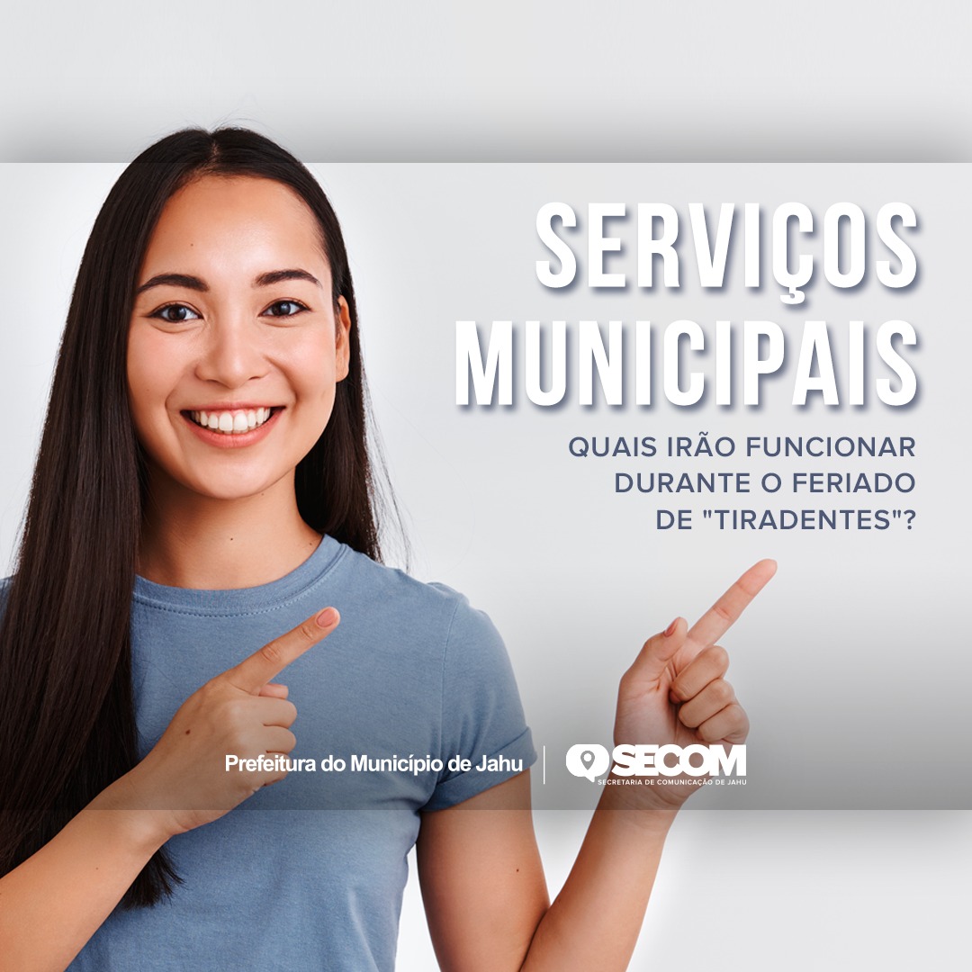 CONFIRA O FUNCIONAMENTO DAS REPARTIÇÕES PÚBLICAS DURANTE O FERIADO DE TIRADENTES