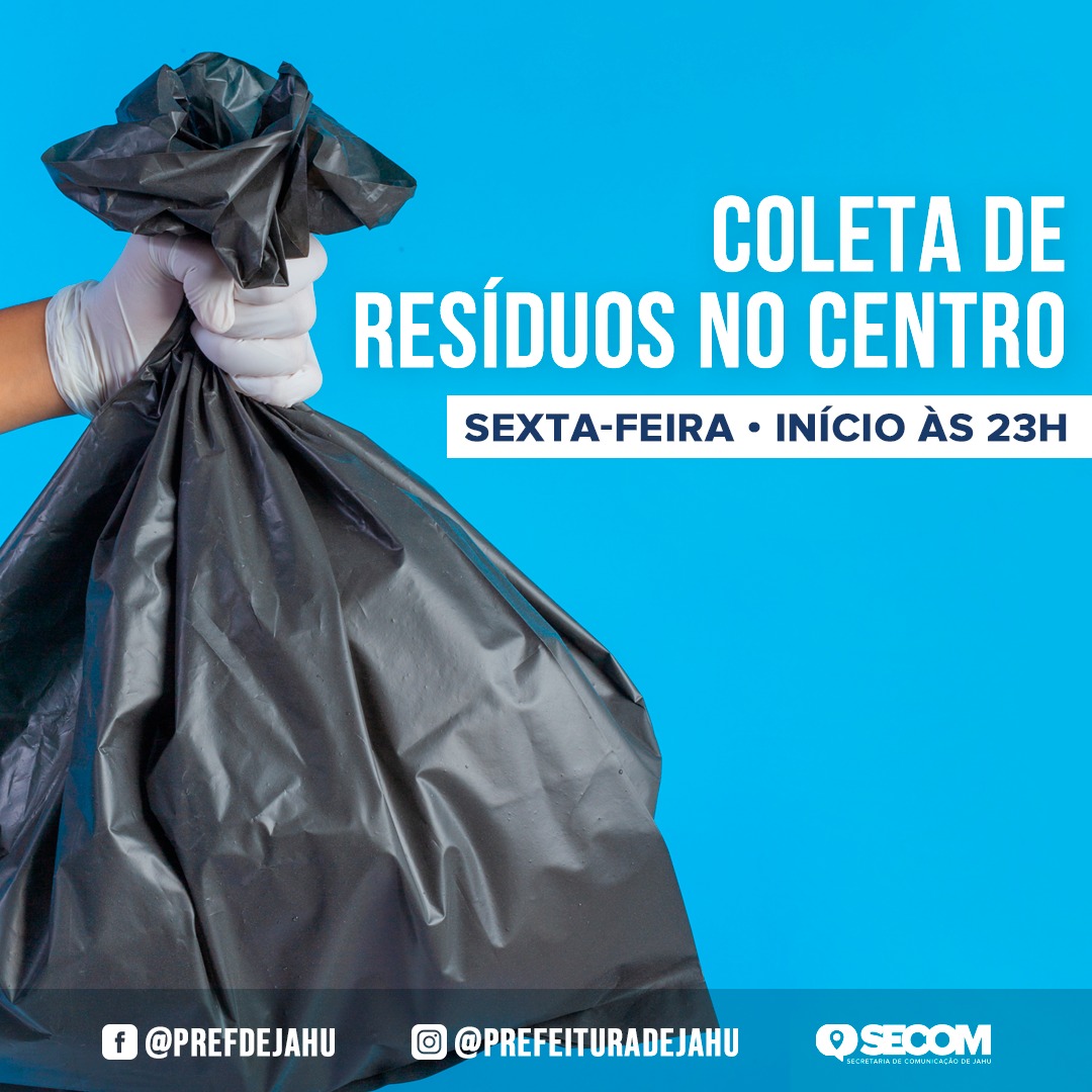 SEXTA-FEIRA COLETA DE RESÍDUOS NO CENTRO TEM INÍCIO ÀS 23H