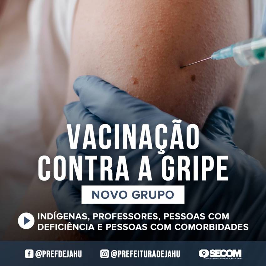 JAHU INICIA VACINAÇÃO DE NOVOS GRUPOS CONTRA A GRIPE