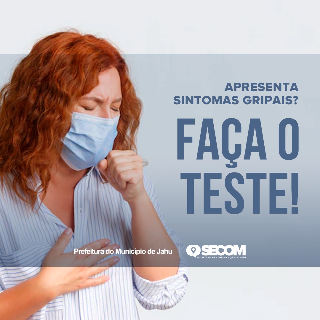 APRESENTA SINTOMAS GRIPAIS? FAÇA O TESTE!
