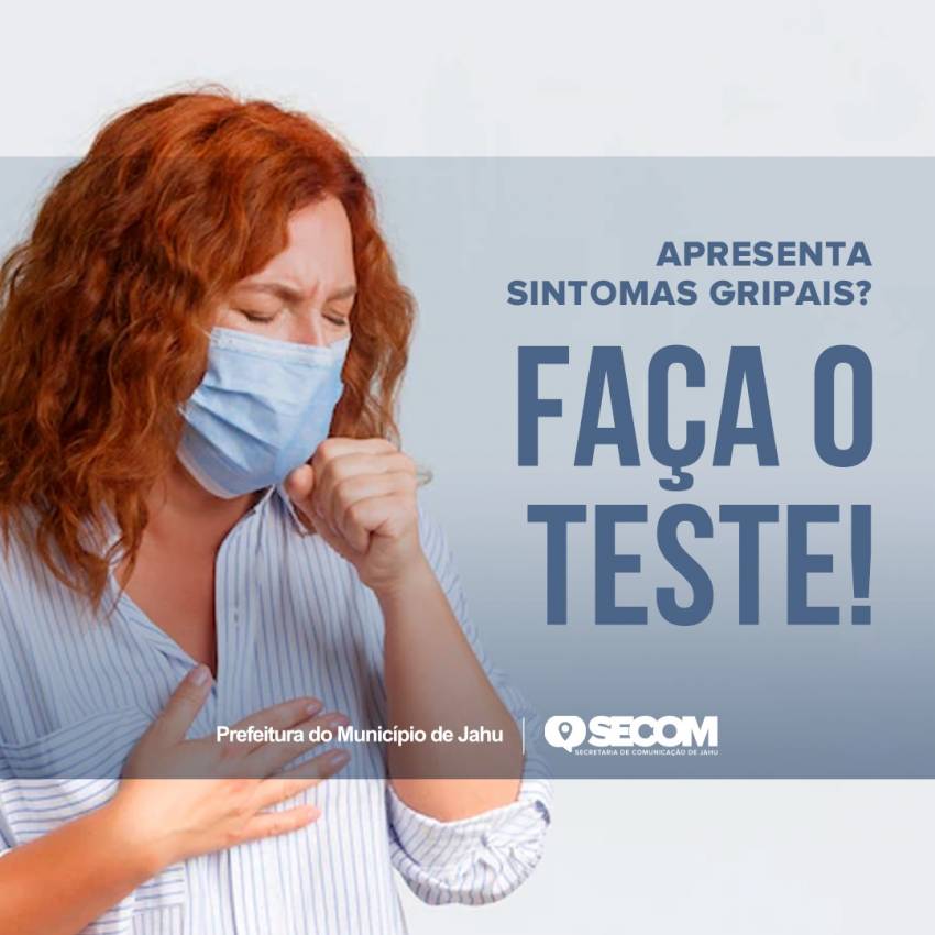 APRESENTA SINTOMAS GRIPAIS? FAÇA O TESTE!