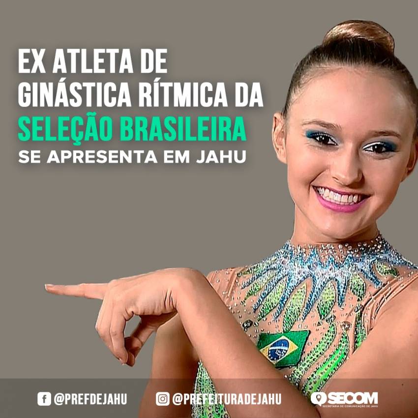 EX ATLETA DE GINÁSTICA RÍTMICA DA SELEÇÃO BRASILEIRA SE APRESENTA EM JAHU