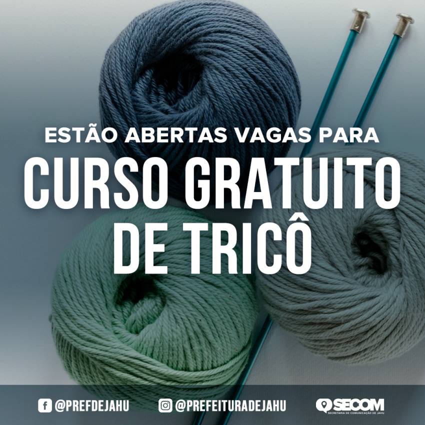 ESTÃO ABERTAS VAGAS PARA CURSO GRATUITO DE TRICÔ
