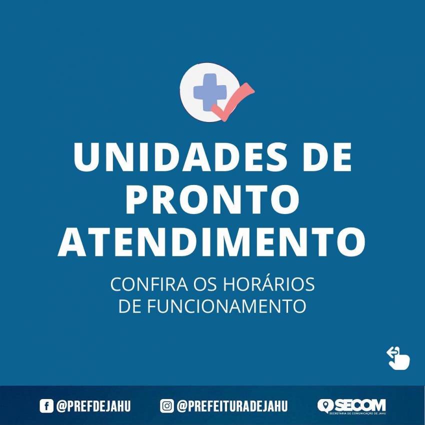 CONFIRA OS HORÁRIOS DE FUNCIONAMENTO DAS UNIDADES DE PRONTO ATENDIMENTO