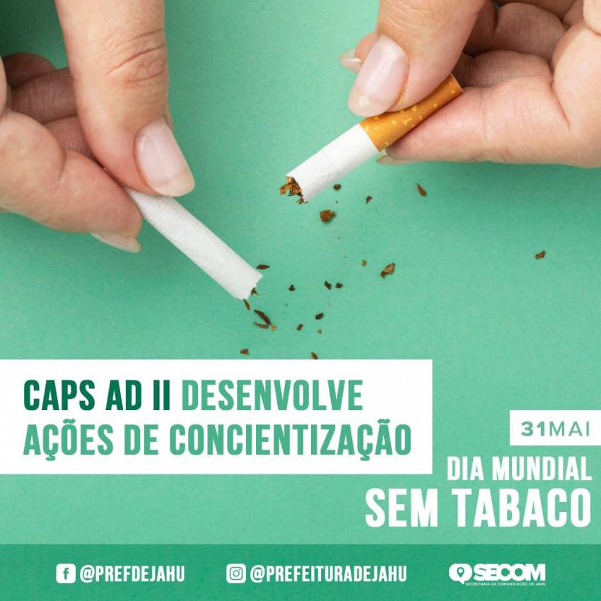 CAPS AD II DESENVOLVE AÇÕES DE CONSCIENTIZAÇÃO EM COMEMORAÇÃO AO DIA MUNDIAL SEM TABACO