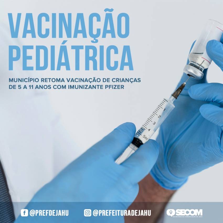 MUNICÍPIO RETOMA VACINAÇÃO PEDIÁTRICA COM IMUNIZANTE DA PFIZER
